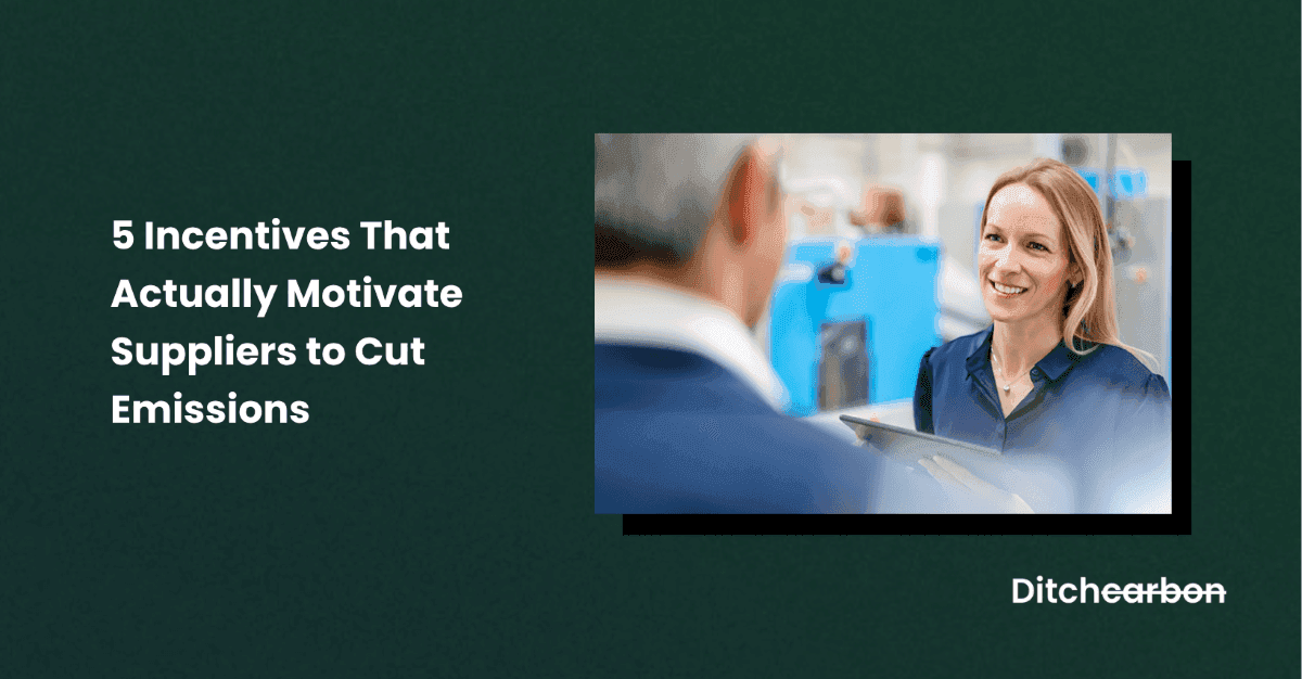 5 Incentives That Actually Motivate Suppliers to Cut Emissions