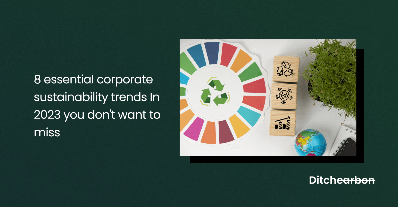 8 essential corporate sustainability trends in 2023 you don't want to miss