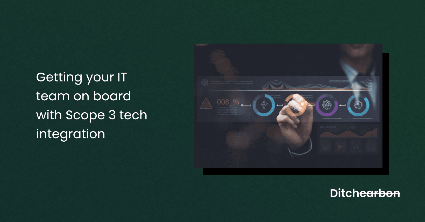 Getting your IT team on board with Scope 3 tech integration