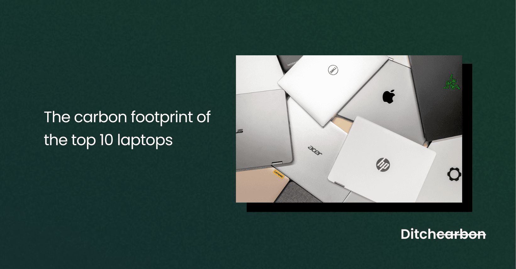 The carbon footprint of the top 10 laptops