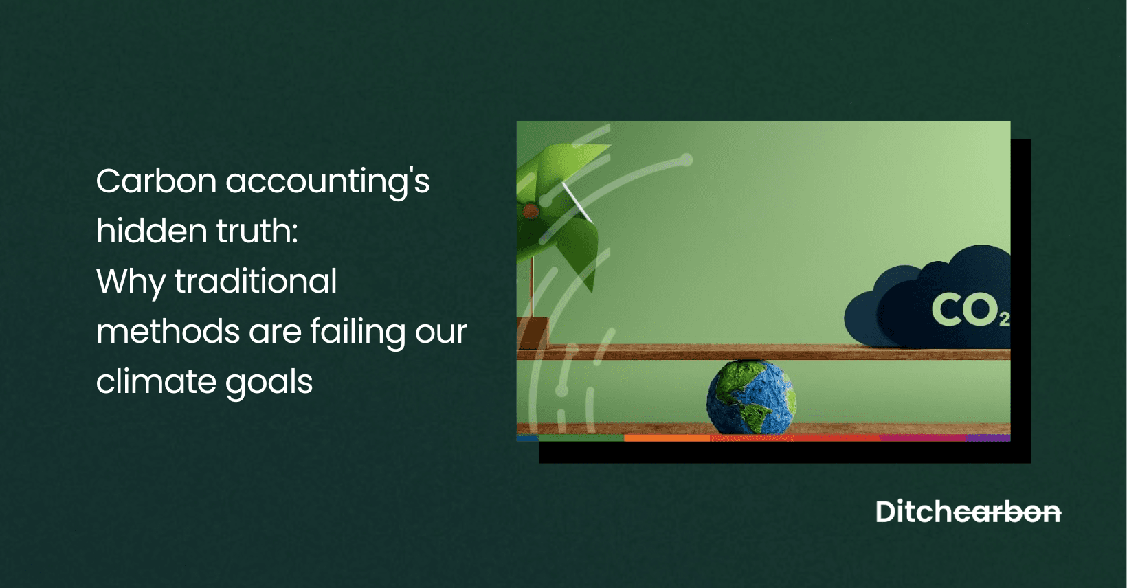 What is carbon accounting (and why is it bad for the climate)?