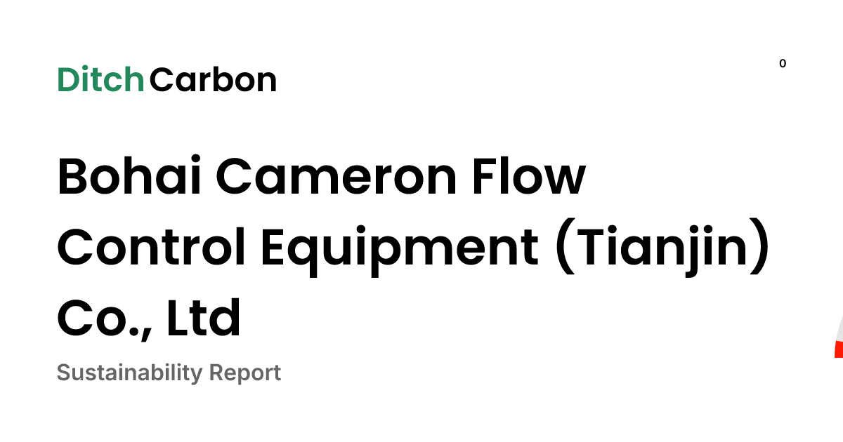 Bohai Cameron Flow Control Equipment (Tianjin) Co., Ltd Emissions ...