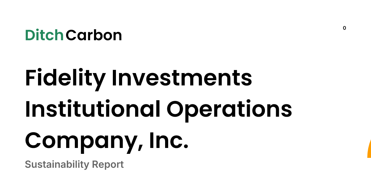 Fidelity Investments Institutional Operations Company, Inc. Emissions ...