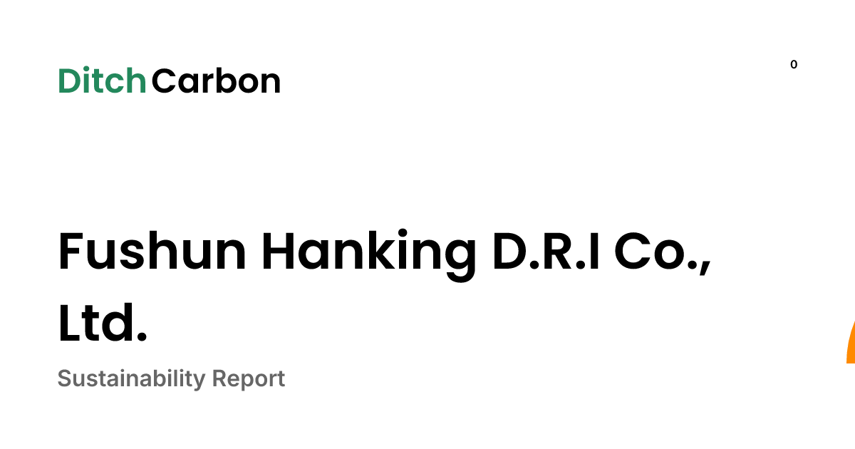 Fushun Hanking D.R.I Co., Ltd. Emissions Breakdown & Climate Score ...